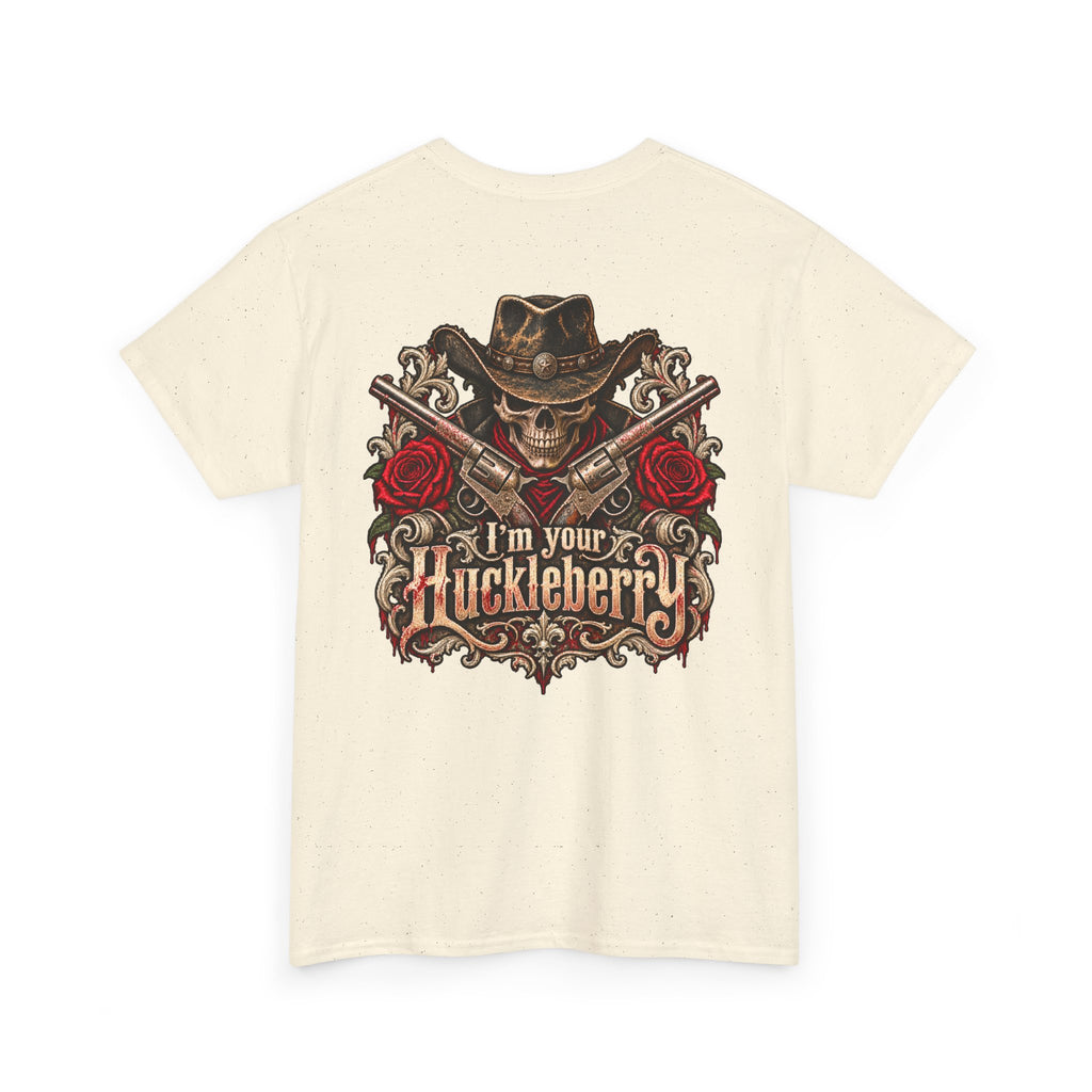 Men or Women, I'm Your Huckleberry  Western Cowboy T-Shirt