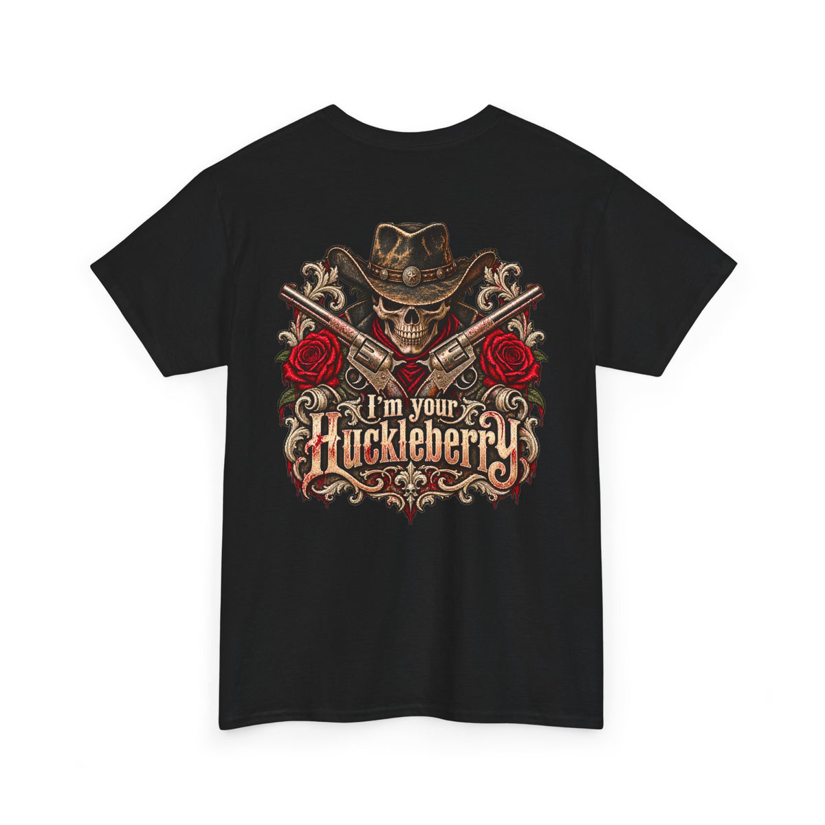 Men or Women, I'm Your Huckleberry  Western Cowboy T-Shirt
