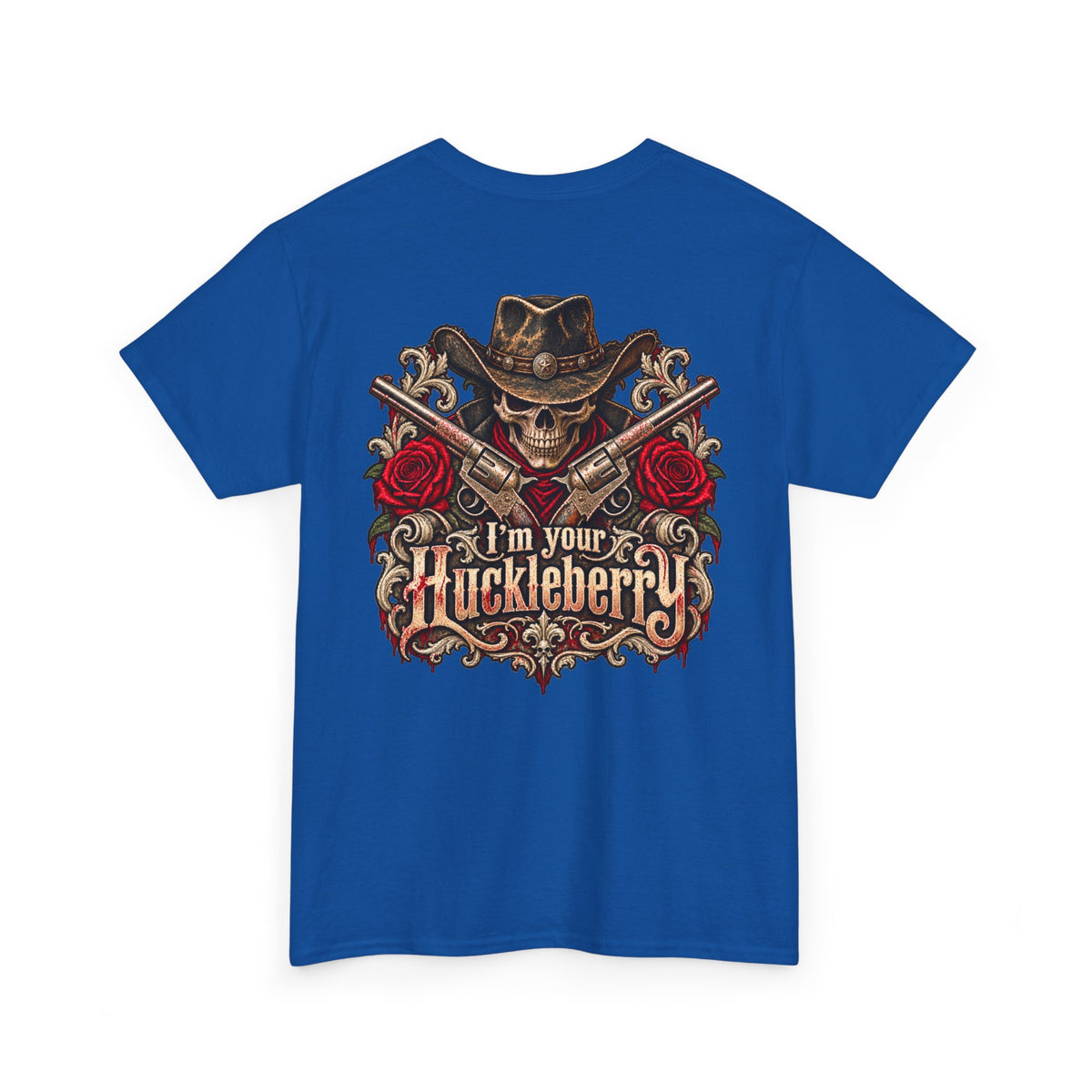 Men or Women, I'm Your Huckleberry  Western Cowboy T-Shirt
