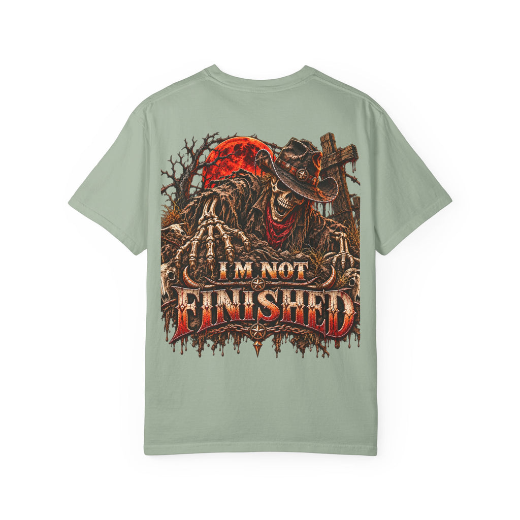 I'm Not Finished Graphic T-Shirt