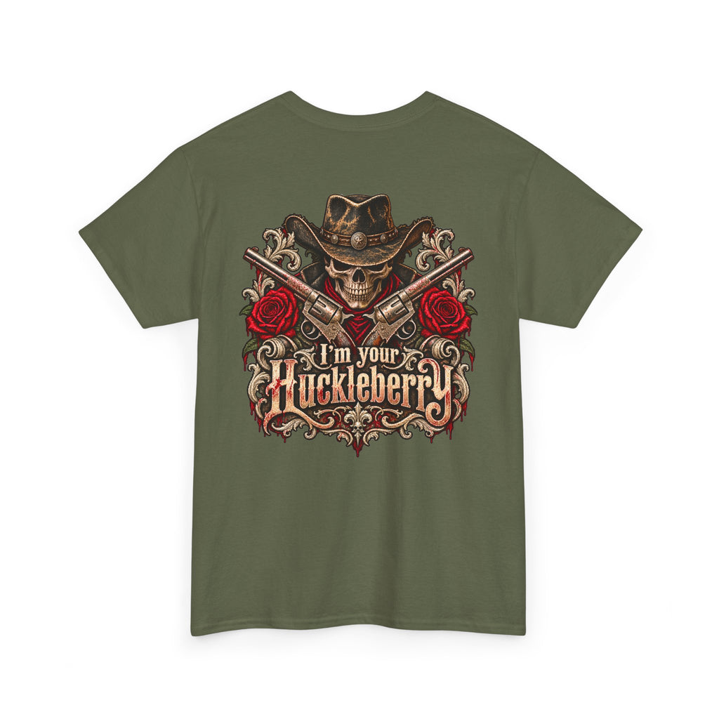Men or Women, I'm Your Huckleberry  Western Cowboy T-Shirt