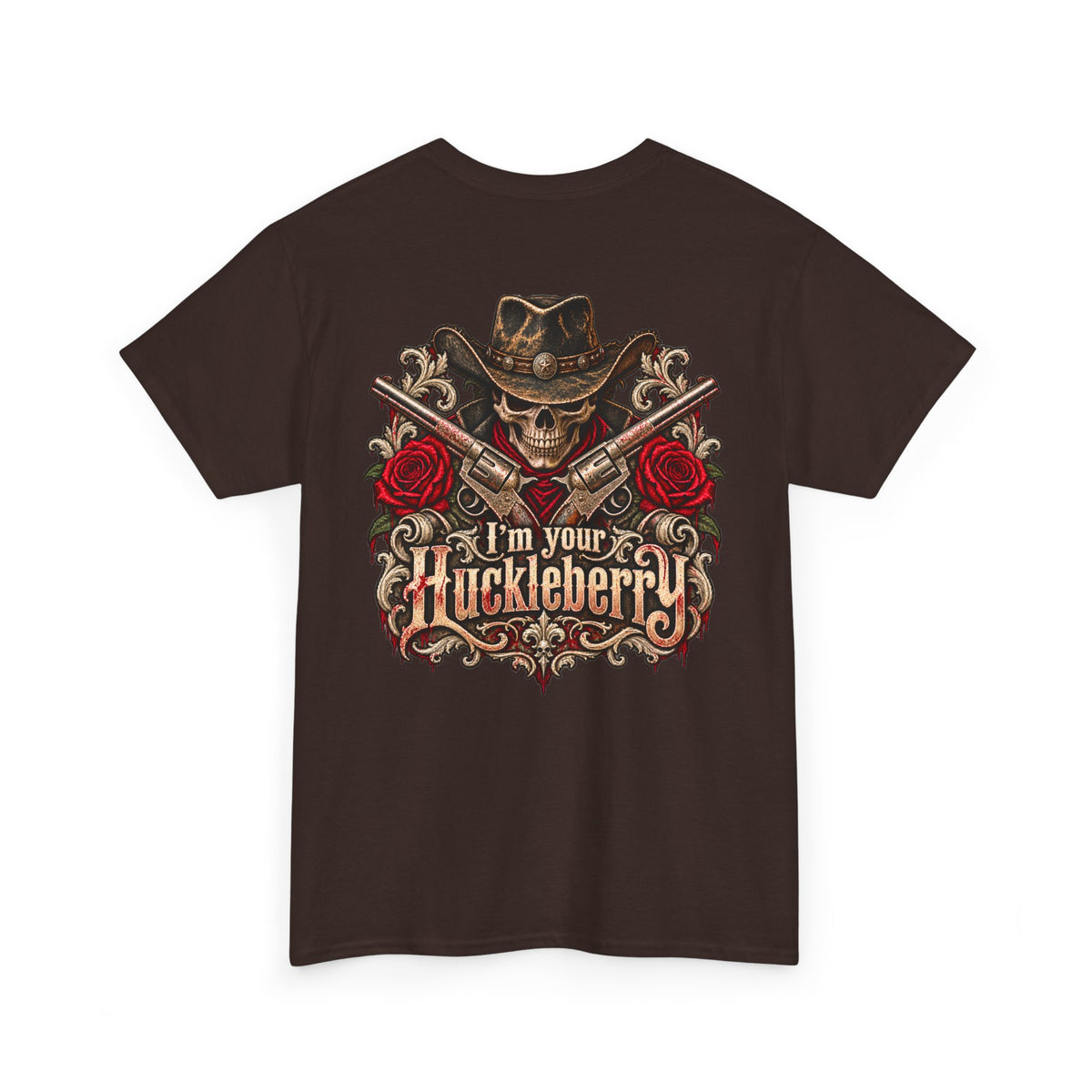 Men or Women, I'm Your Huckleberry  Western Cowboy T-Shirt