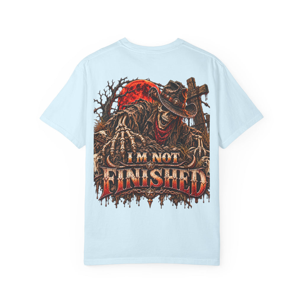 I'm Not Finished Graphic T-Shirt