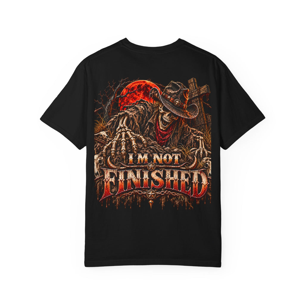 I'm Not Finished Graphic T-Shirt