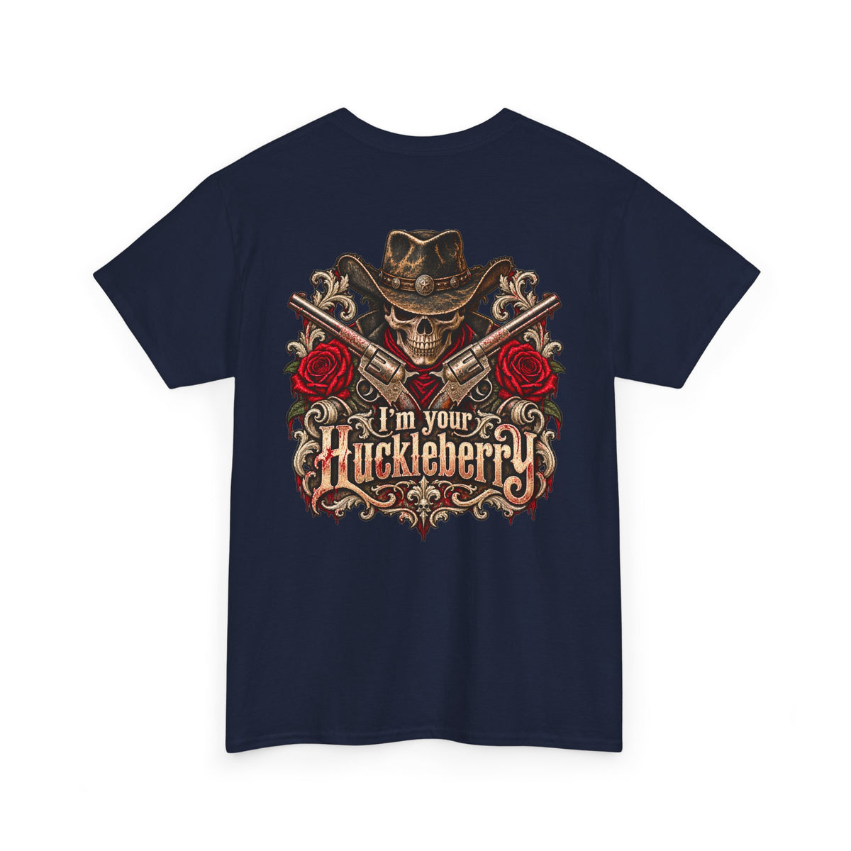 Men or Women, I'm Your Huckleberry  Western Cowboy T-Shirt