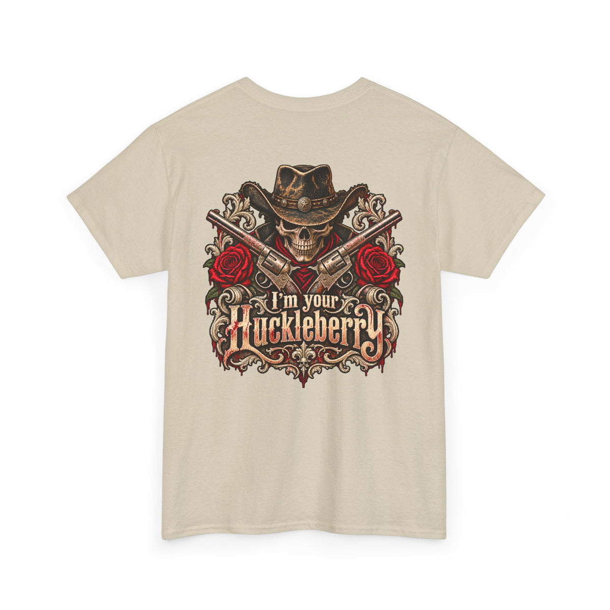 Men or Women, I'm Your Huckleberry  Western Cowboy T-Shirt