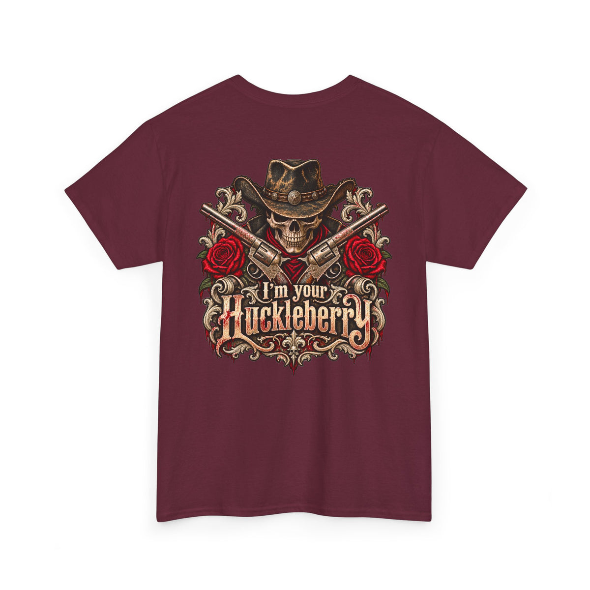 Men or Women, I'm Your Huckleberry  Western Cowboy T-Shirt