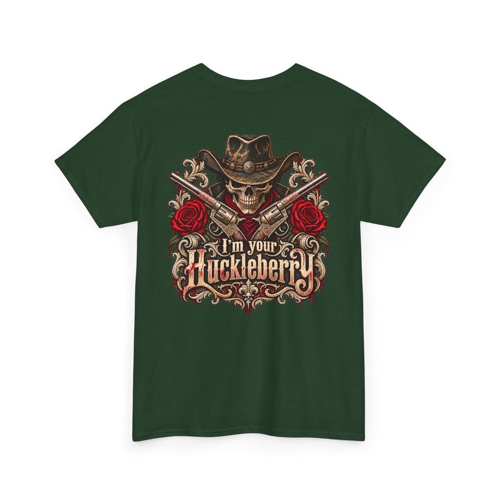 Men or Women, I'm Your Huckleberry  Western Cowboy T-Shirt