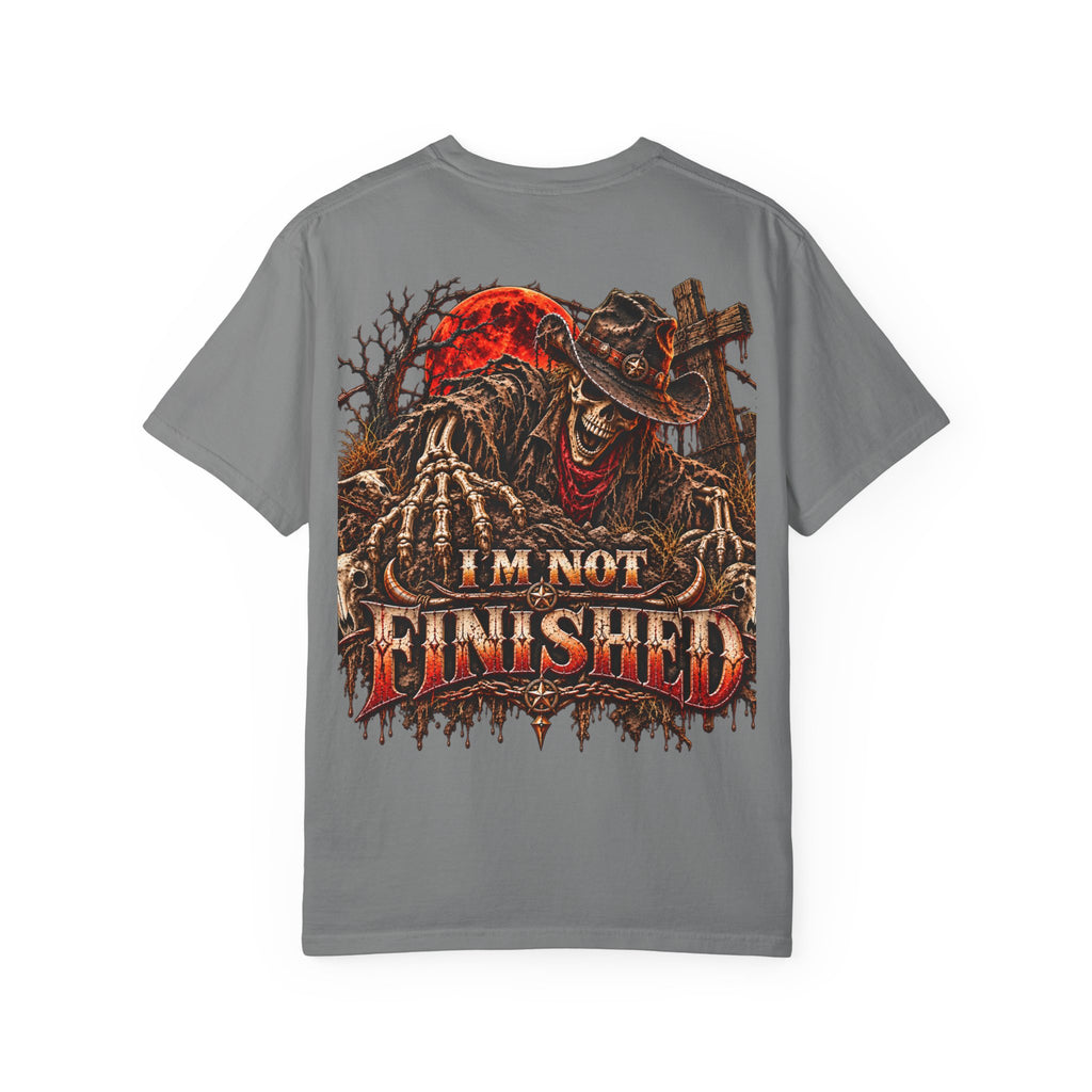 I'm Not Finished Graphic T-Shirt