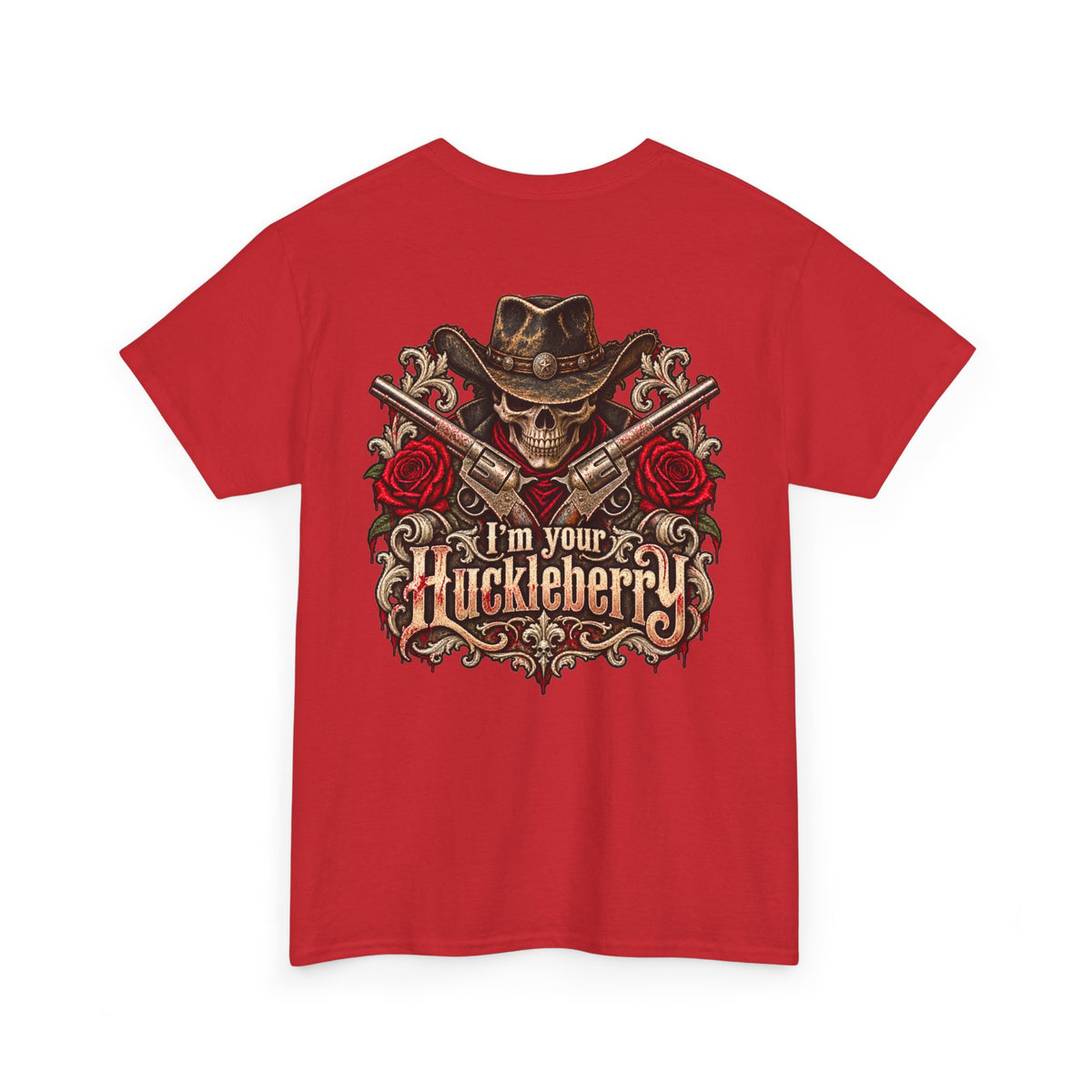 Men or Women, I'm Your Huckleberry  Western Cowboy T-Shirt